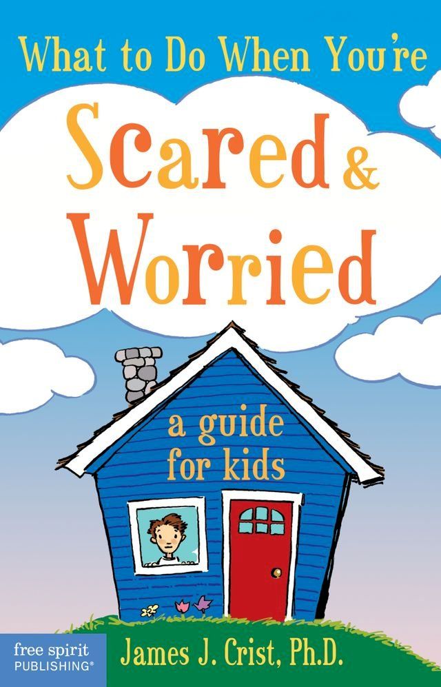  What to Do When You're Scared & Worried(Kobo/電子書)