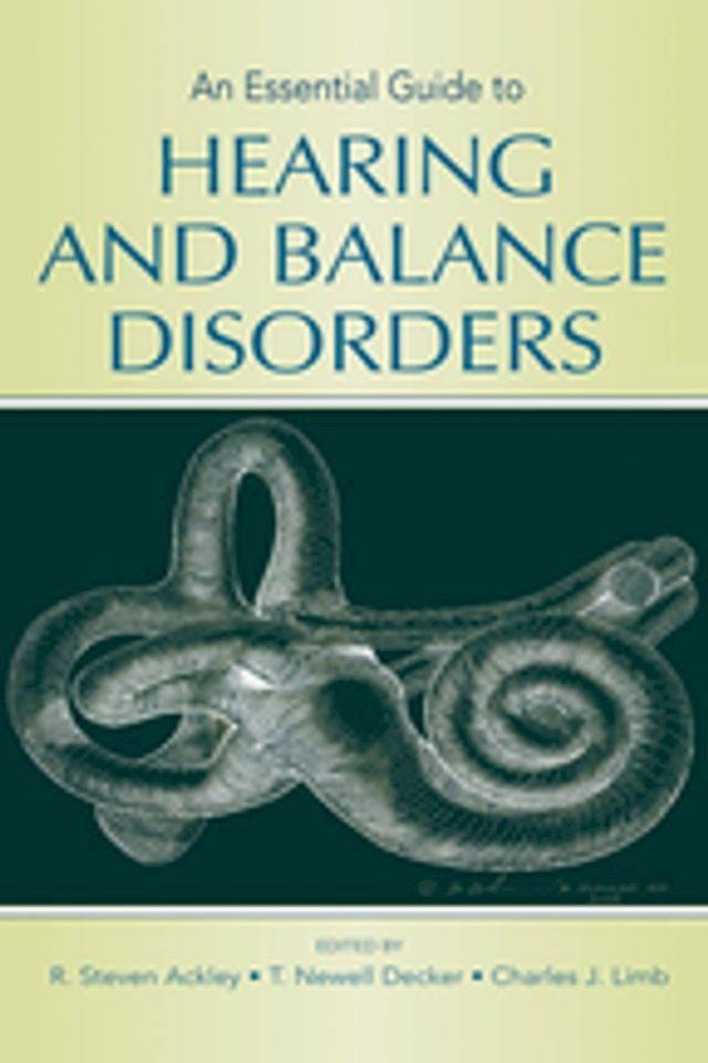  An Essential Guide to Hearing and Balance Disorders(Kobo/電子書)