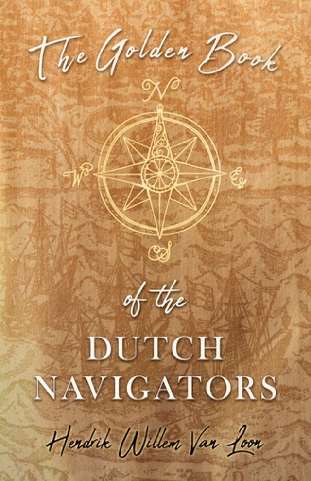  The Golden Book of the Dutch Navigators(Kobo/電子書)