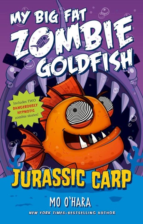 Jurassic Carp: My Big Fat Zombie Goldfish(Kobo/電子書)