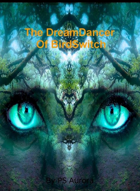 The Dream Dancer of Birdswitch(Kobo/電子書)