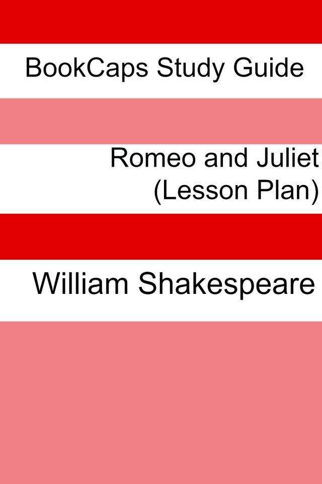  Romeo and Juliet: Teacher Lesson Plans(Kobo/電子書)