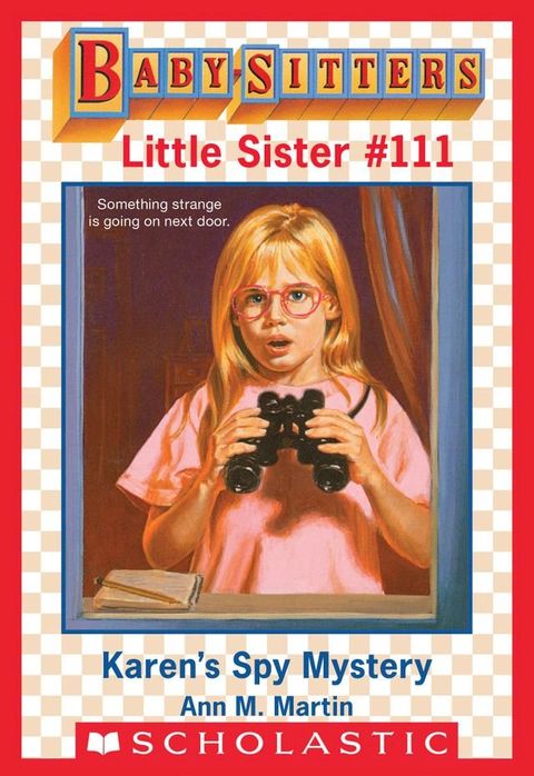 Karen's Spy Mystery (Baby-Sitters Little Sister #111)(Kobo/電子書)