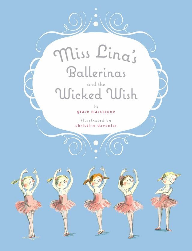  Miss Lina's Ballerinas and the Wicked Wish(Kobo/電子書)