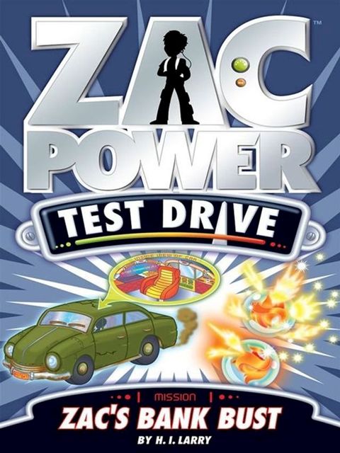 Zac Power Test Drive: Zac's Bank Bust(Kobo/電子書)