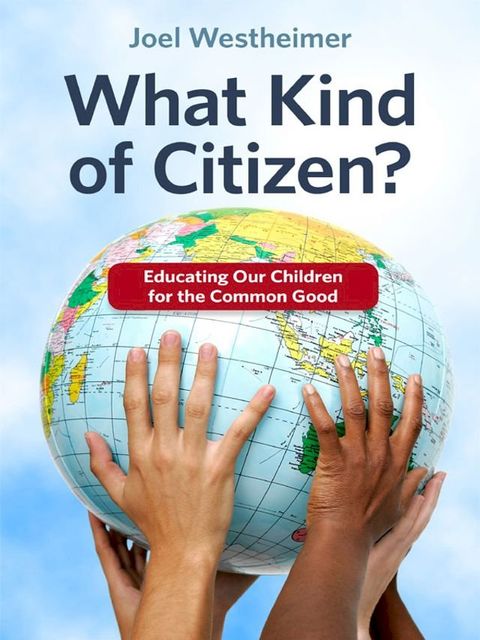 What Kind of Citizen? Educating Our Children for the Common Good(Kobo/電子書)