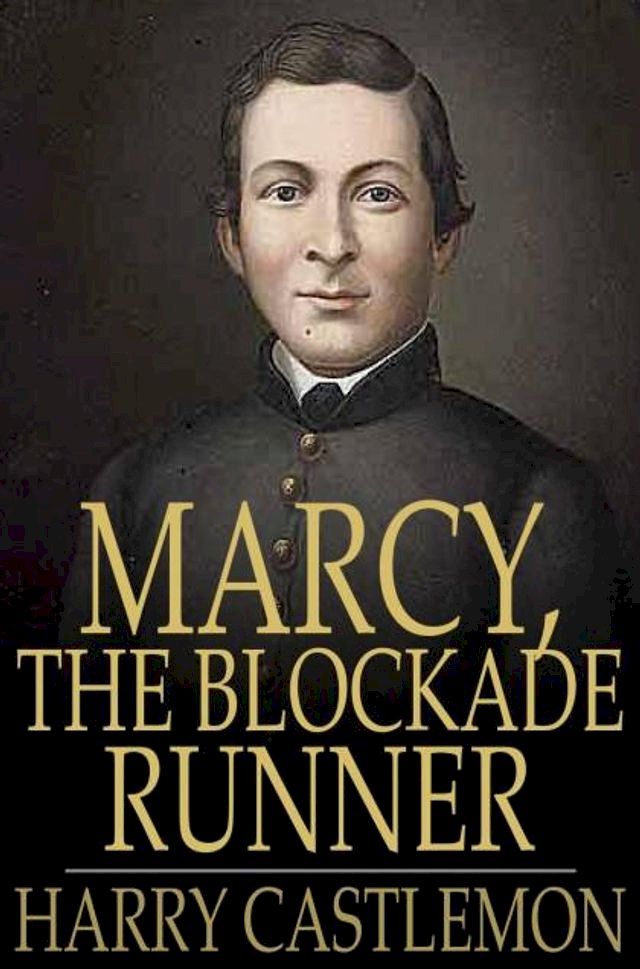  Marcy, the Blockade Runner(Kobo/電子書)