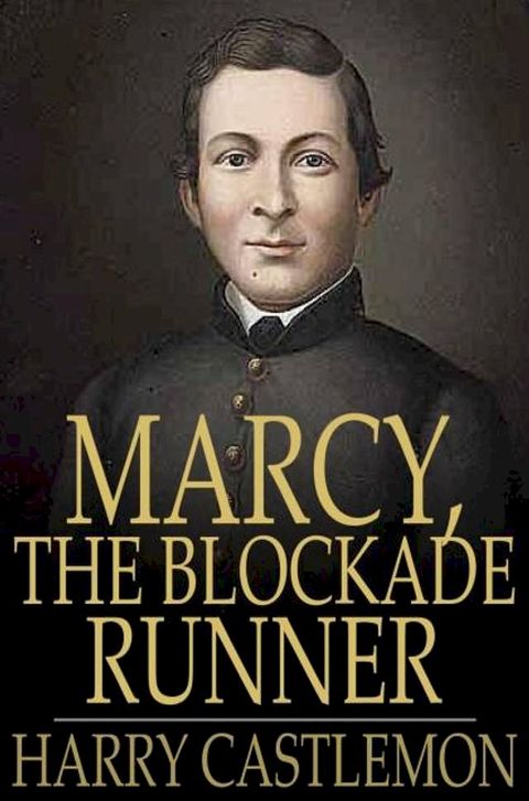 Marcy, the Blockade Runner(Kobo/電子書)