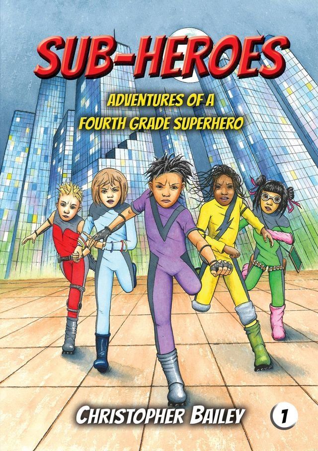  Adventures of a Fourth Grade Superhero(Kobo/電子書)