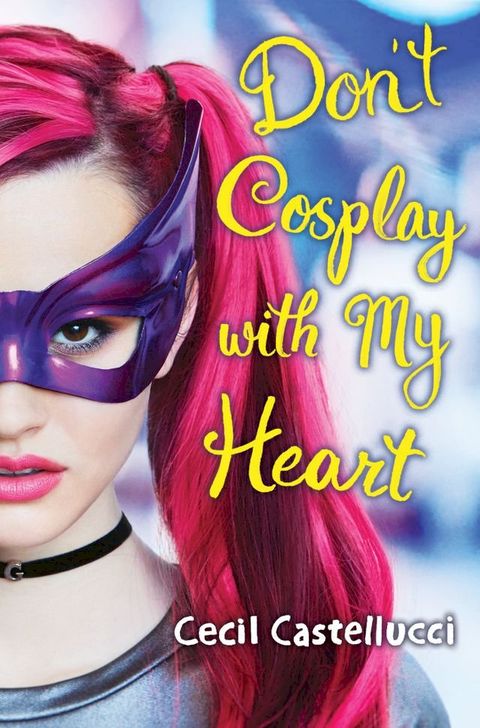 Don't Cosplay with My Heart(Kobo/電子書)