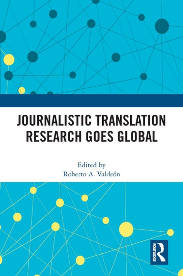  Journalistic Translation Research Goes Global(Kobo/電子書)