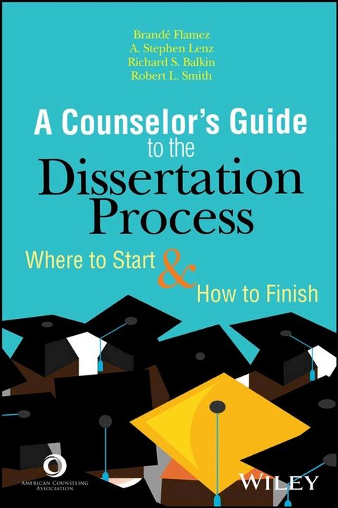 A Counselor's Guide to the Dissertation Process(Kobo/電子書)