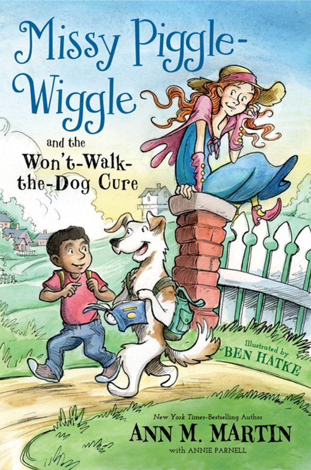  Missy Piggle-Wiggle and the Won't-Walk-the-Dog Cure(Kobo/電子書)