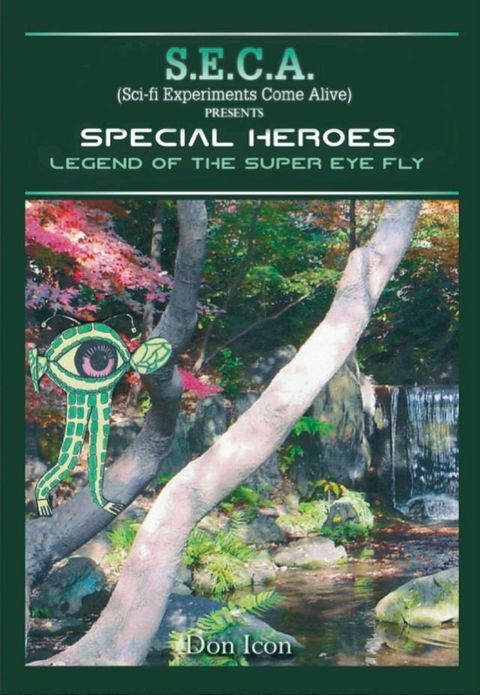Seca Special Heroes: The Legend of Super Eye Fly(Kobo/電子書)