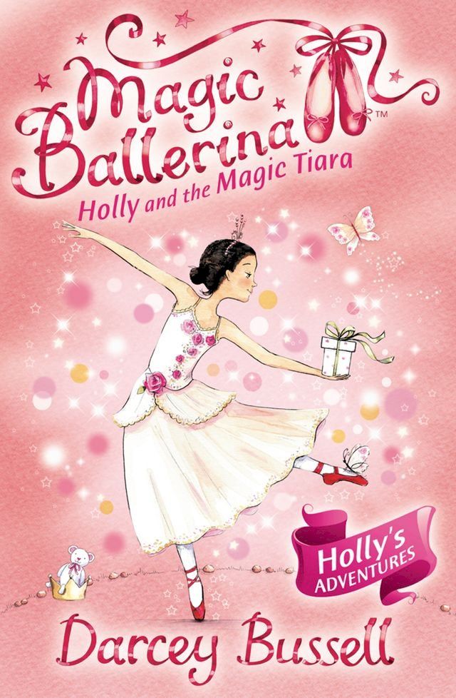  Holly and the Magic Tiara (Magic Ballerina, Book 15)(Kobo/電子書)