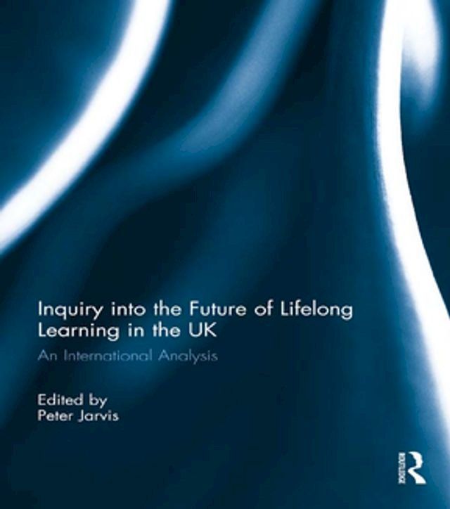  Inquiry into the Future of Lifelong Learning in the UK(Kobo/電子書)