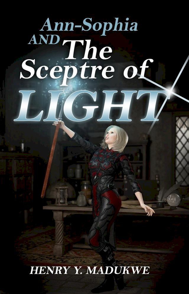  Ann-Sophia and The Sceptre of Light(Kobo/電子書)