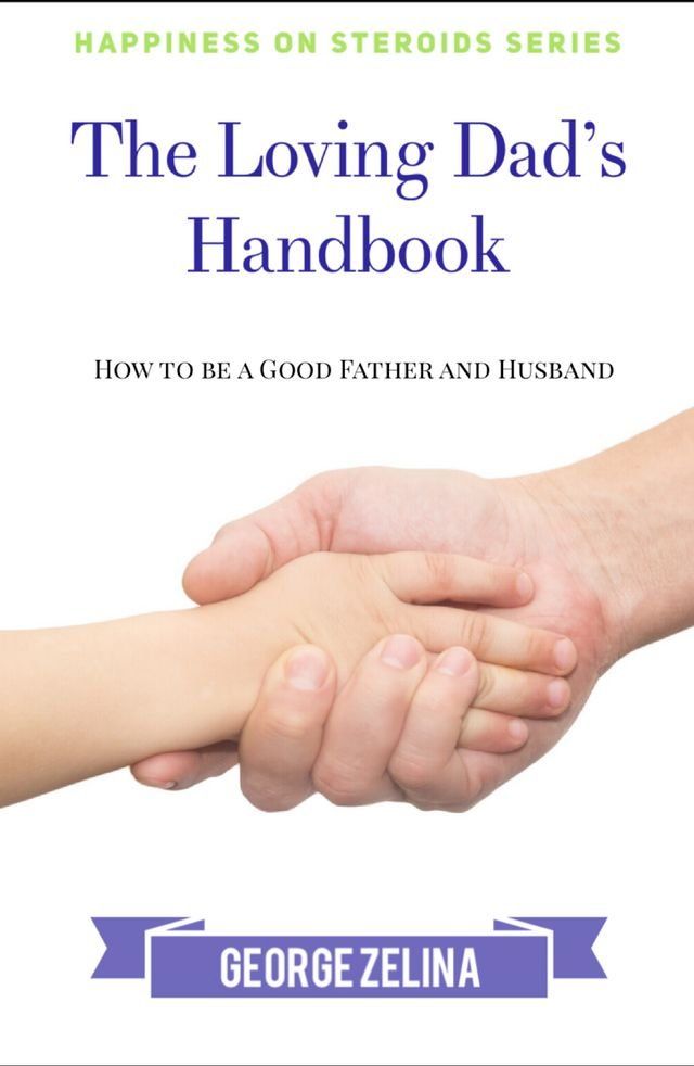  The Loving Dad’s Handbook(Kobo/電子書)