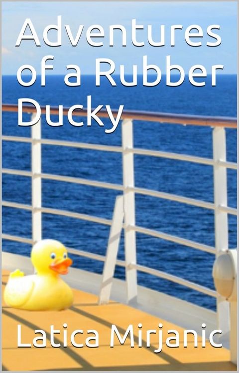 Adventures of a Rubber Ducky(Kobo/電子書)