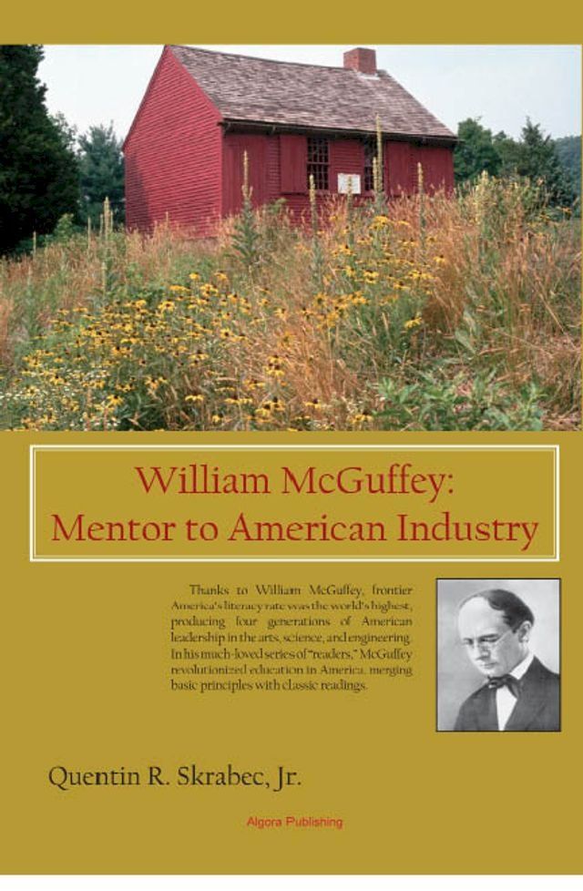  William McGuffey: Mentor to American Industry(Kobo/電子書)