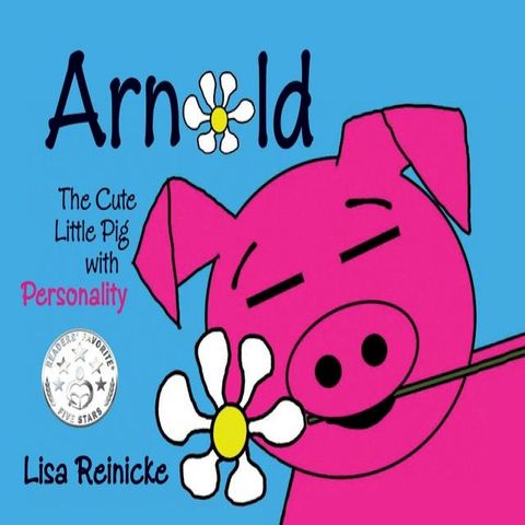 Arnold: The Cute Pig with Personality(Kobo/電子書)