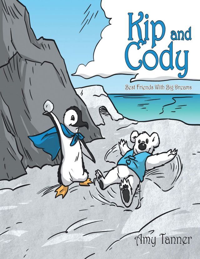  Kip and Cody: Best Friends With Big Dreams(Kobo/電子書)