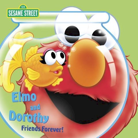 Elmo and Dorothy: Friends Forever! (Sesame Street)(Kobo/電子書)