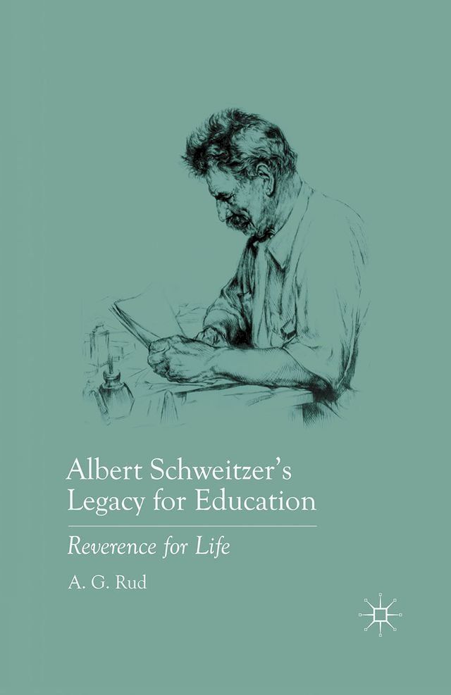  Albert Schweitzer’s Legacy for Education(Kobo/電子書)