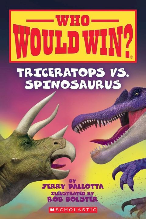 Triceratops vs. Spinosaurus (Who Would Win?)(Kobo/電子書)