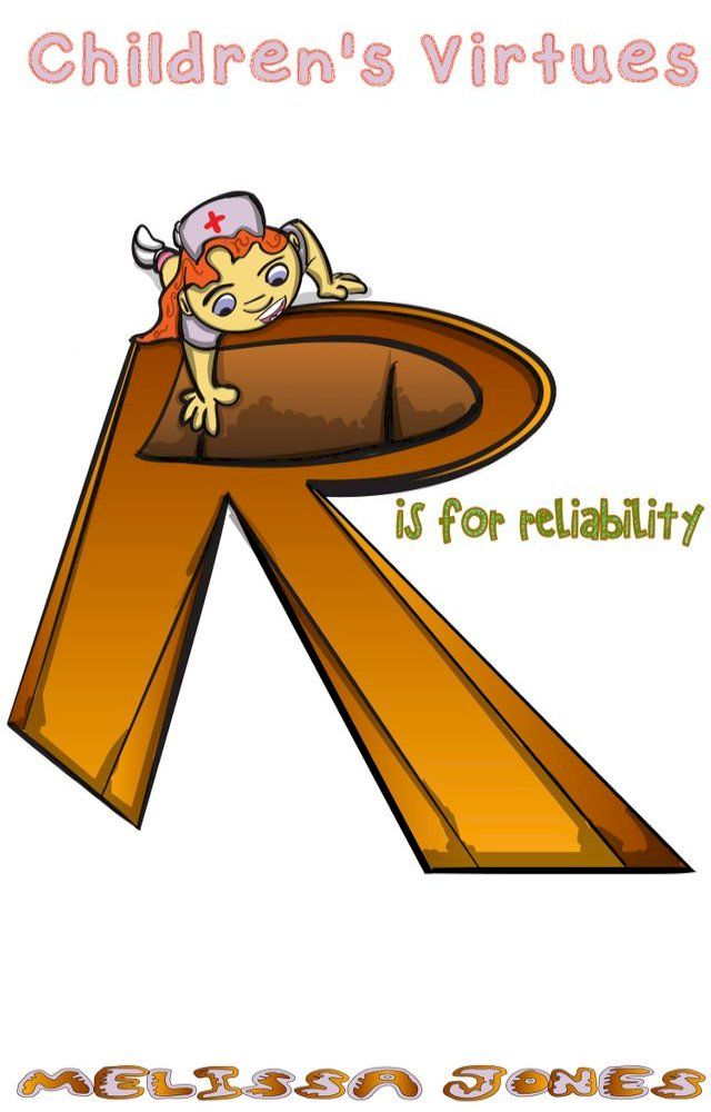  Children's Virtues: R is for Reliability(Kobo/電子書)