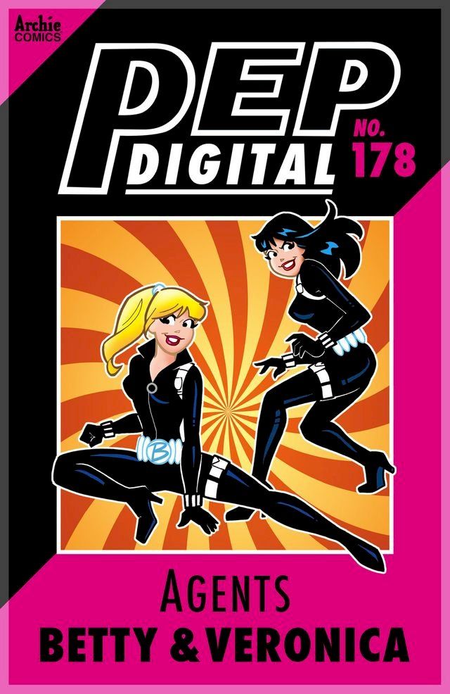  Pep Digital Vol. 178: Agents Betty & Veronica(Kobo/電子書)