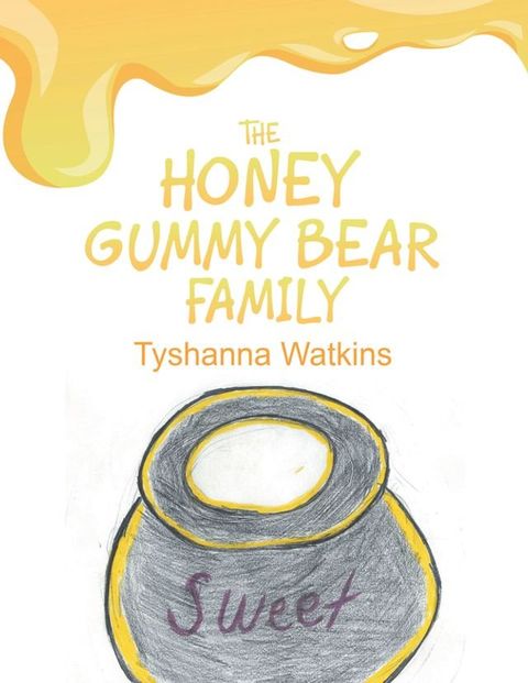 The Honey Gummy Bear Family(Kobo/電子書)