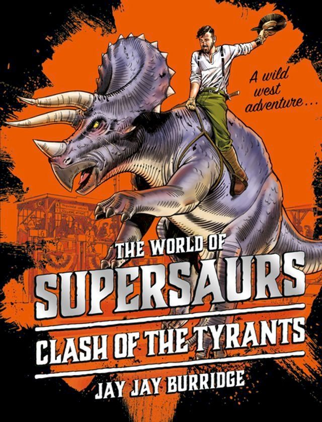  Supersaurs 3: Clash of the Tyrants(Kobo/電子書)