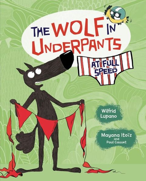 The Wolf in Underpants at Full Speed(Kobo/電子書)