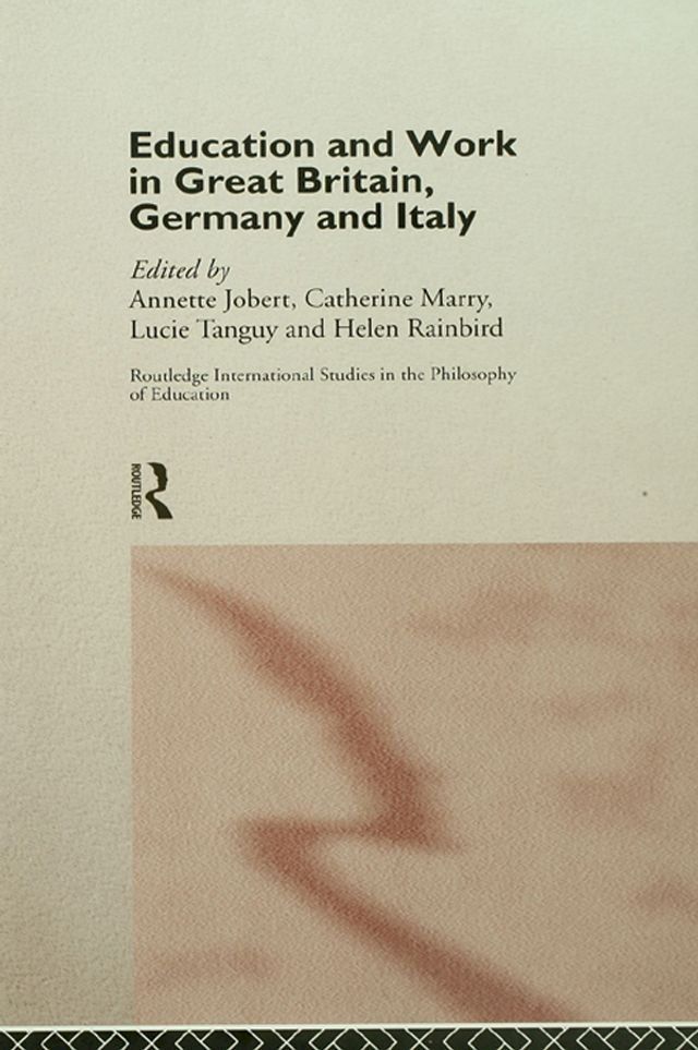  Education and Work in Great Britain, Germany and Italy(Kobo/電子書)