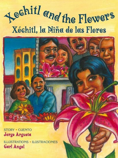 Xochitl and the Flowers / X&oacute;chitl, la Ni&ntilde;a de las Flores(Kobo/電子書)