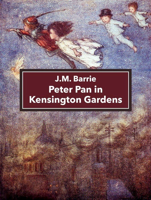  Peter Pan in Kensington Gardens(Kobo/電子書)