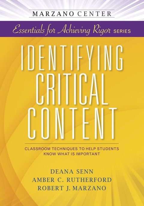 Identifying Critical Content: Classroom Techniques to Help Students Know What is Important(Kobo/電子書)