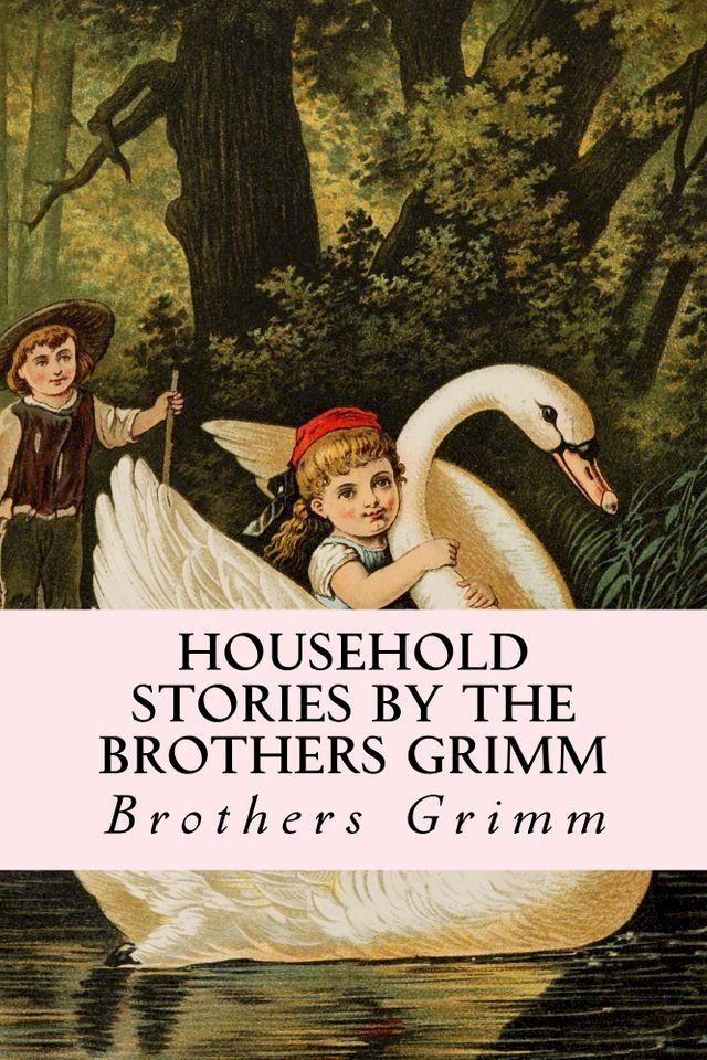  Household Stories by the Brothers Grimm(Kobo/電子書)