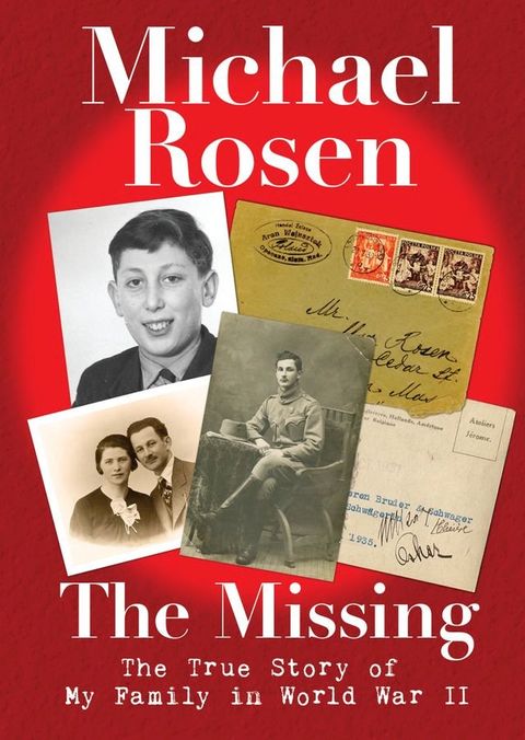 The Missing: The True Story of My Family in World War II(Kobo/電子書)