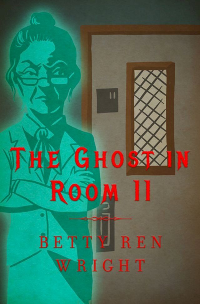  The Ghost in Room 11(Kobo/電子書)