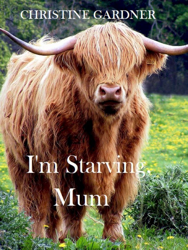  I'm Starving, Mum!(Kobo/電子書)