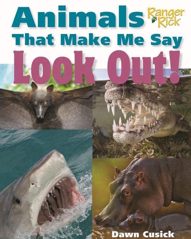  Animals That Make Me Say Look Out! (National Wildlife Federation)(Kobo/電子書)