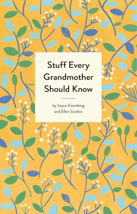 Stuff Every Grandmother Should Know(Kobo/電子書)