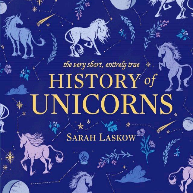  The Very Short, Entirely True History of Unicorns(Kobo/電子書)