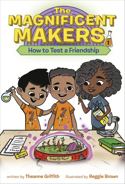 The Magnificent Makers #1: How to Test a Friendship(Kobo/電子書)