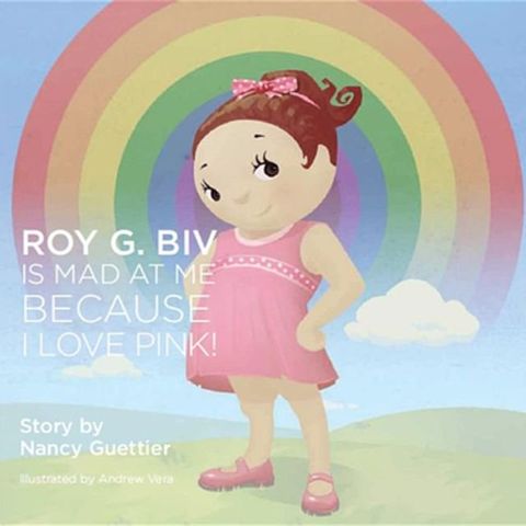 Roy G. Biv Is Mad at Me Because I Love Pink!(Kobo/電子書)