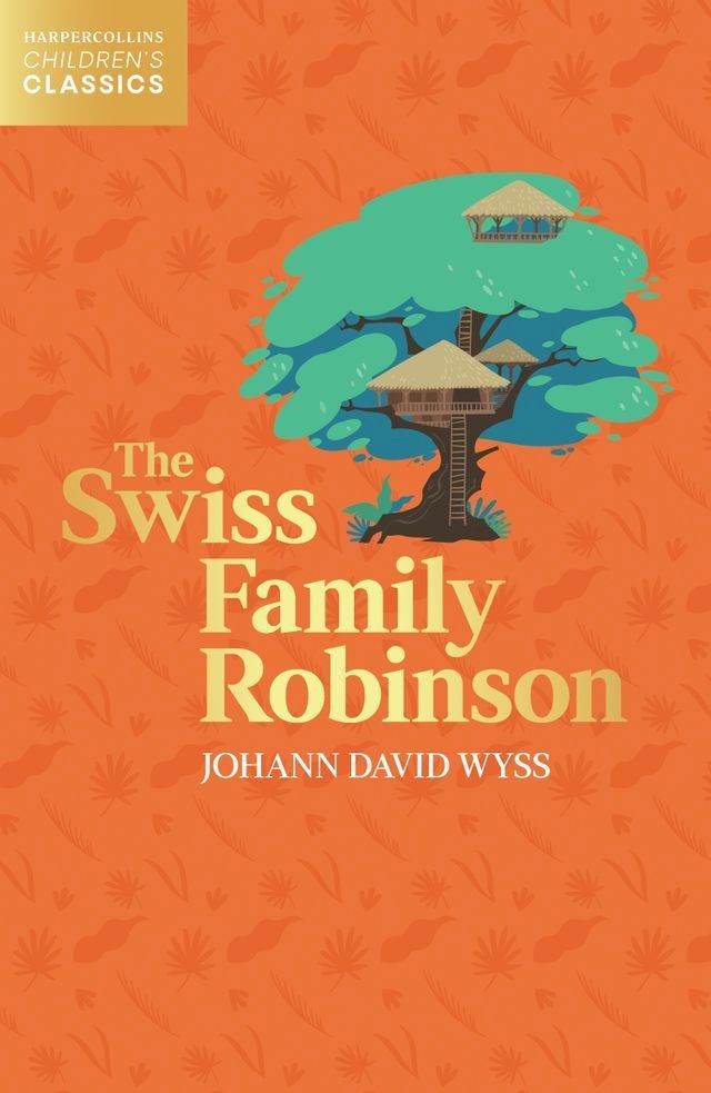  The Swiss Family Robinson (HarperCollins Children’s Classics)(Kobo/電子書)