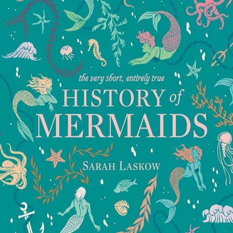 The Very Short, Entirely True History of Mermaids(Kobo/電子書)