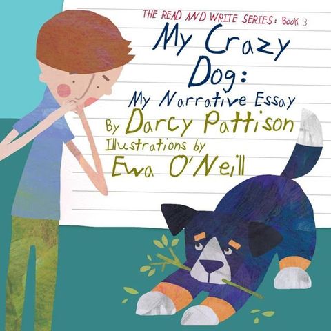 My Crazy Dog: My Narrative Essay(Kobo/電子書)